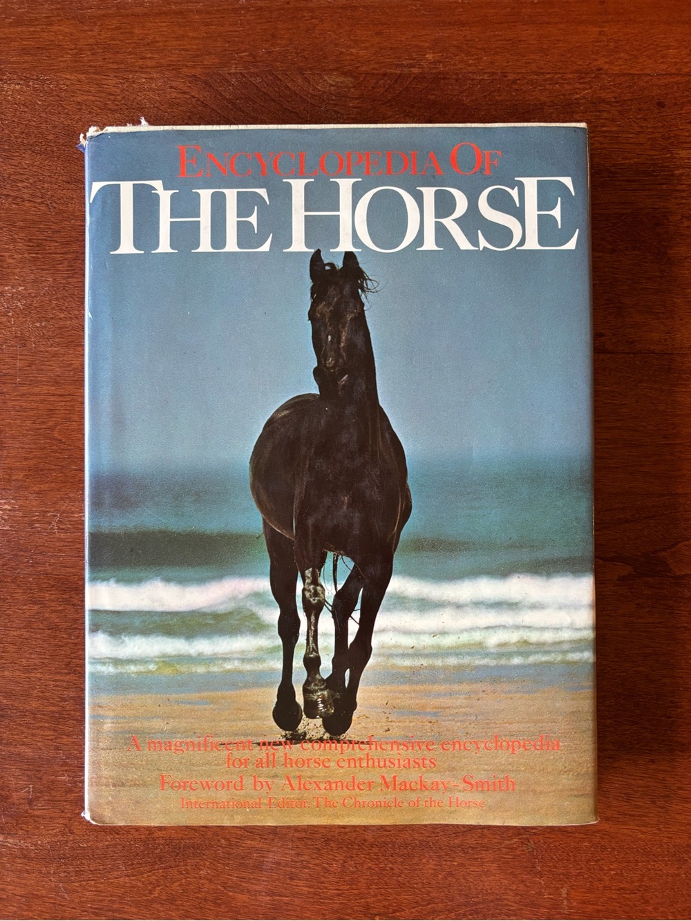 Encyclopedia of the Horse by Elwyn Hartley Edwards.